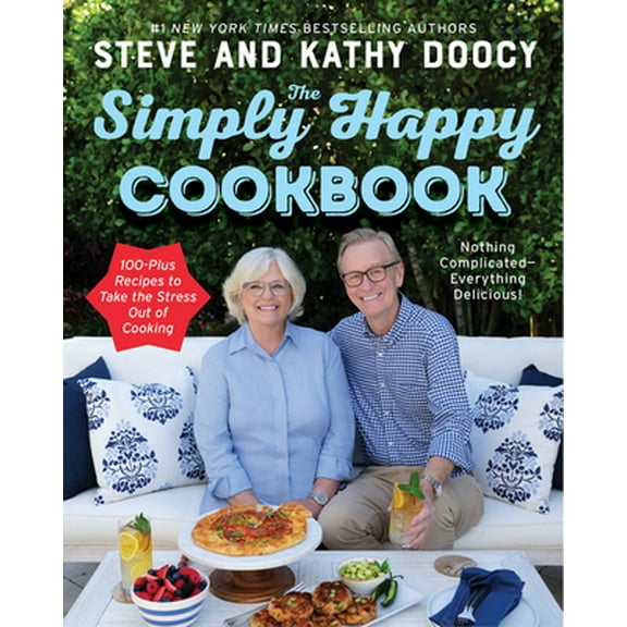 Pre-Owned The Simply Happy Cookbook: 100-Plus Recipes to Take the Stress Out of Cooking (Hardcover) 0063209233 9780063209237