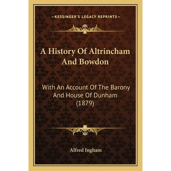 A History Of Altrincham And Bowdon (Paperback)