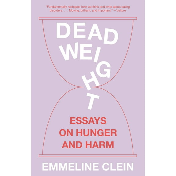 Dead Weight: Essays on Hunger and Harm, (Paperback)