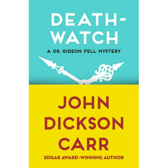 Dr. Gideon Fell Mysteries Death-Watch, Book 5, (Paperback)