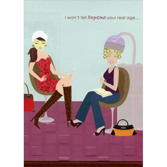 Designer Greetings I Won't Tell Anyone Your Real Age Funny : Humorous Feminine Friend Birthday Card for Her : Woman : Women