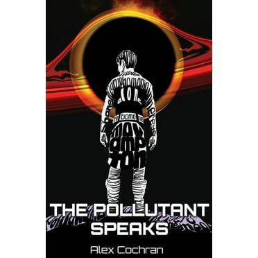 The Pollutant Speaks, (Paperback)