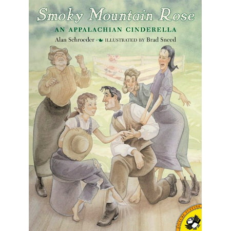 Smoky Mountain Rose : An Appalachian Cinderella (Best Places To Go In Smoky Mountains)