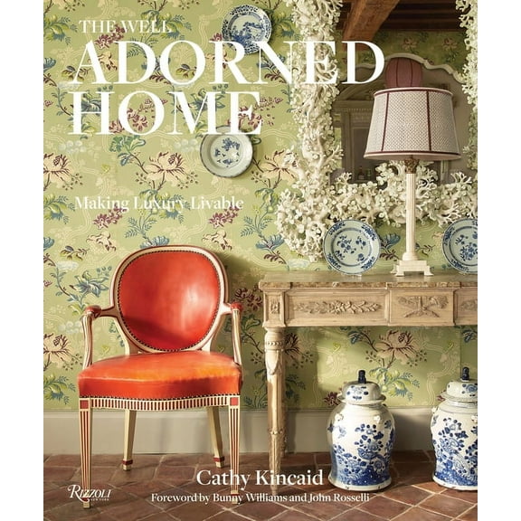 The Well Adorned Home: Making Luxury Livable, (Hardcover)