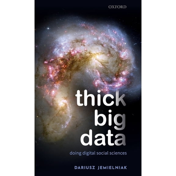 Thick Big Data: Doing Digital Social Sciences, (Hardcover)