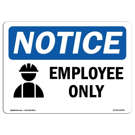 OSHA Notice Sign - Employees Only |  Aluminum Sign | Protect Your Business, Construction Site, Warehouse & Shop Area |  Made in the USA