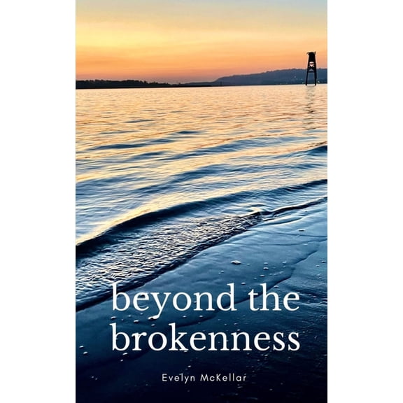 beyond the brokenness, (Paperback)