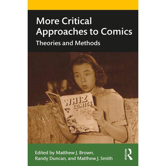 More Critical Approaches to Comics: Theories and Methods, (Paperback)