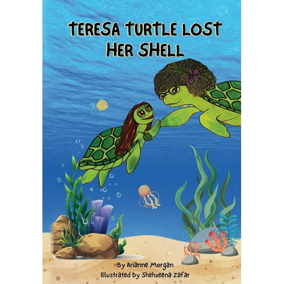 Teresa Turtle Lost Her Shell, (Paperback)