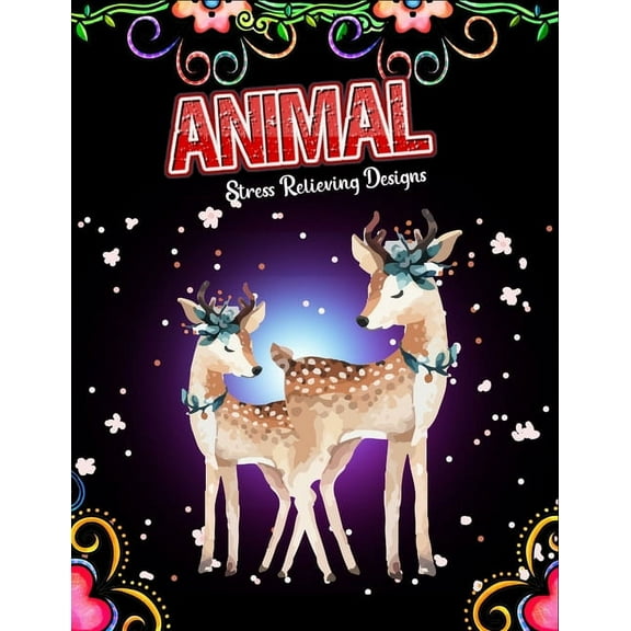 Animal stress relieving designs: An Adult Coloring Book with Elephants, Owls, Horses, Cats, and Many More!, (Paperback)