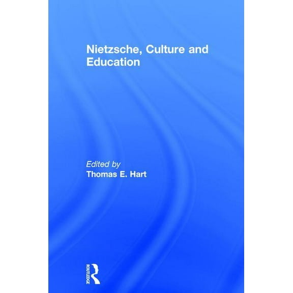 Nietzsche, Culture and Education, (Hardcover)