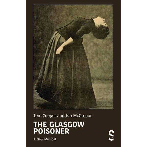 The Glasgow Poisoner: A New Musical, (Paperback)