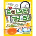 thumbnail image 1 of Solve This!: Wild and Wacky Challenges for the Genius Engineer in You, 1 of 1