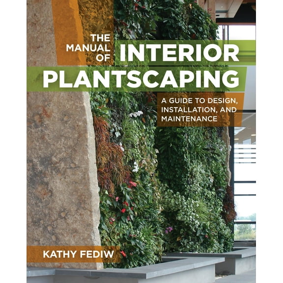 Manual of Interior Plantscaping - Hardcover