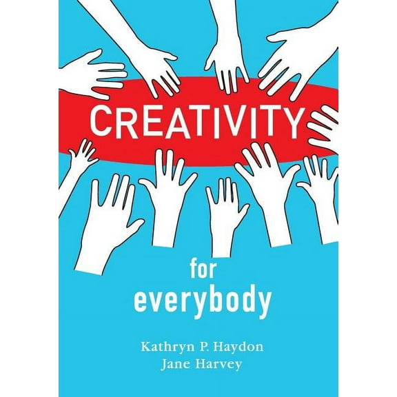 Creativity for Everybody (Paperback)
