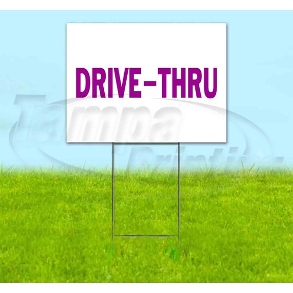Drive-Thru (18" x 24") Yard Sign, Includes Metal Step Stake