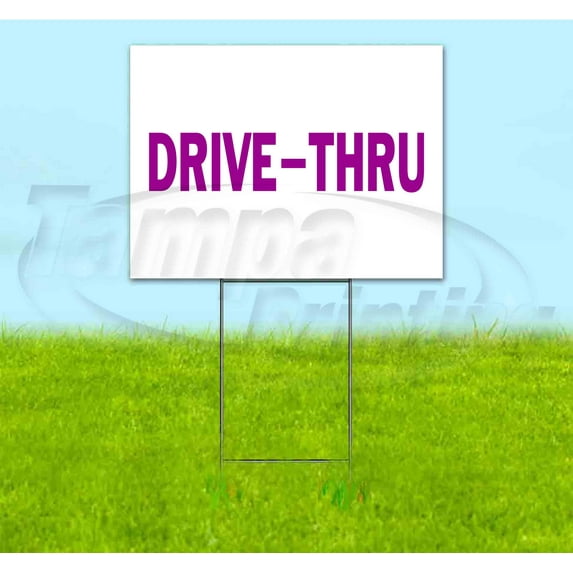 Drive-Thru (18" x 24") Yard Sign, Includes Metal Step Stake