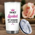 thumbnail image 2 of 20oz Wife Nutrition Fact Tumbler - Gift for Wife from Husband - Christmas, Mothers Day, Valentines, Birthday Gift Idea for Wife - I''m Not Spoiled My Husband Just Love Me - Stainless Steel, 2 of 6