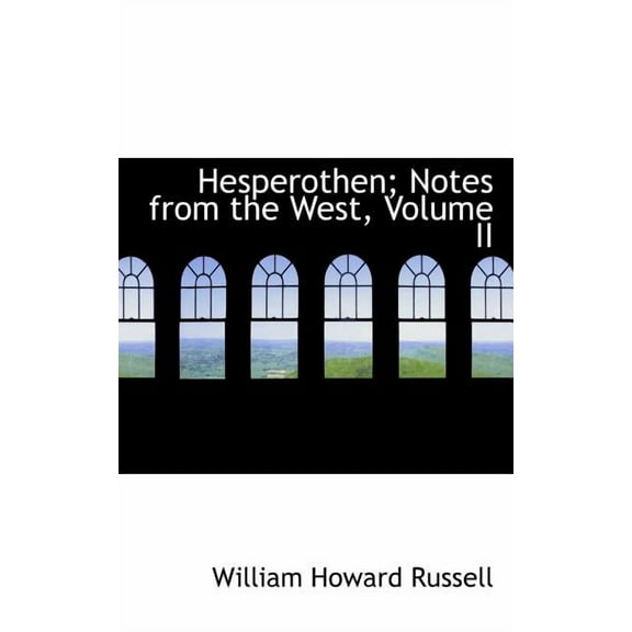 Hesperothen; Notes from the West, Volume II, (Paperback)