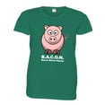 thumbnail image 1 of PleaseMeTees™ Womens Bacon Bacon Pig I Love Pork Meat HQ Tee, 1 of 1