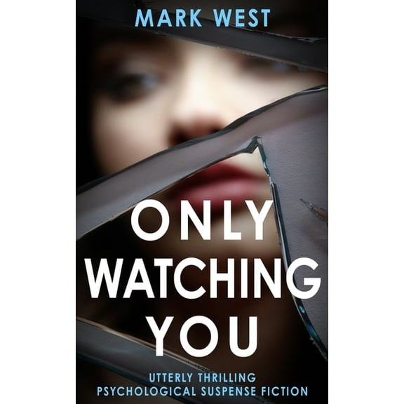 Only Watching You: Utterly thrilling psychological suspense fiction, (Paperback)
