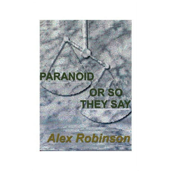 Paranoid, or So They Say, (Paperback)