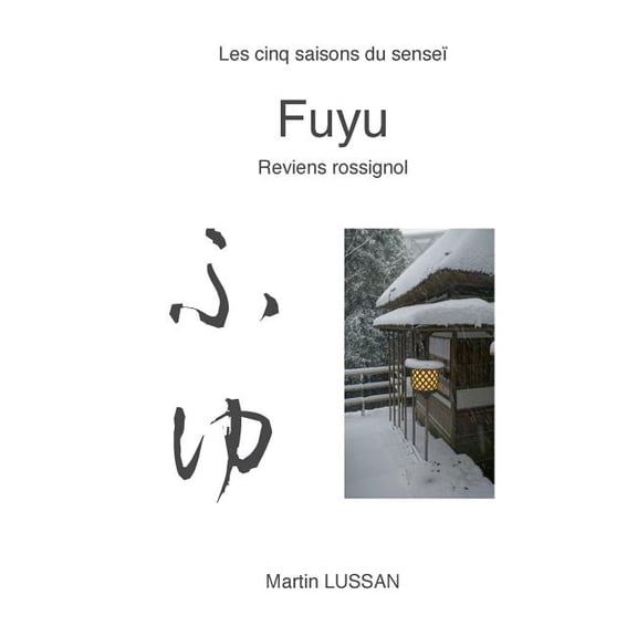 Fuyu: Les cinq saisons du senseÃ®, (Paperback)