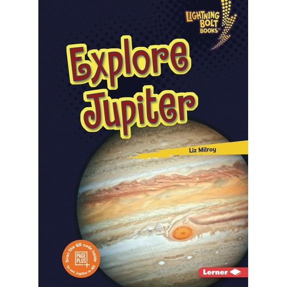 Lightning Bolt Books (R) -- Planet Explorer: Explore Jupiter (Paperback)