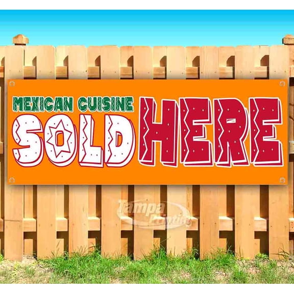 Mexican Cuisine Sold Here 13 oz Vinyl Banner With Metal Grommets