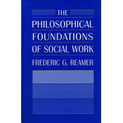 The Philosophical Foundations of Social Work, Used [Paperback]