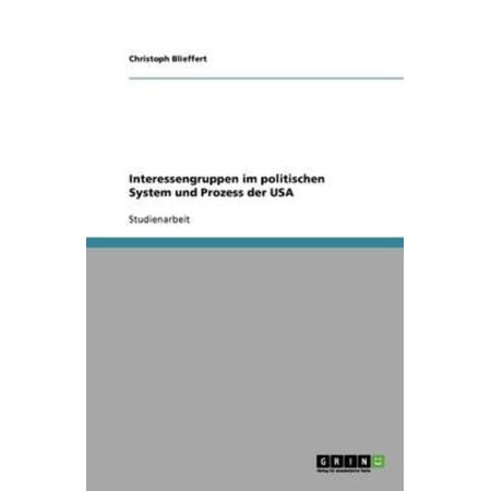 Interessengruppen im politischen System und Prozess der USA (Paperback)