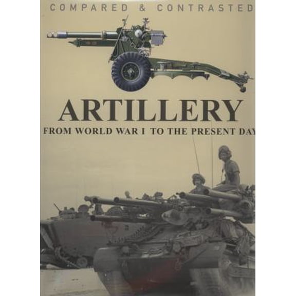 Pre-Owned Artillery: Compared and Contrasted (Hardcover) 1906626987 9781906626983
