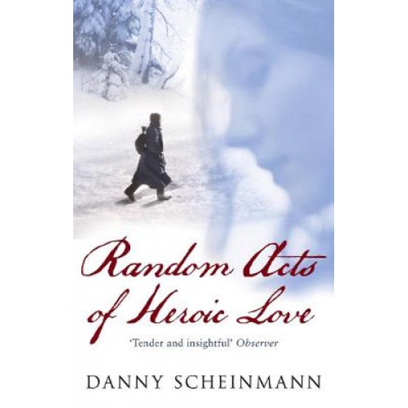 Random Acts Of Heroic Love: The Heartbreaking Richard and Judy Bestseller