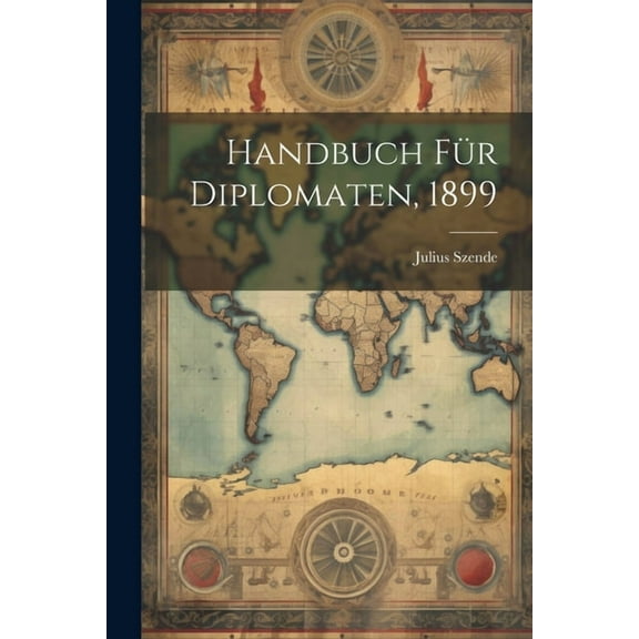 Handbuch für Diplomaten, 1899 (Paperback)
