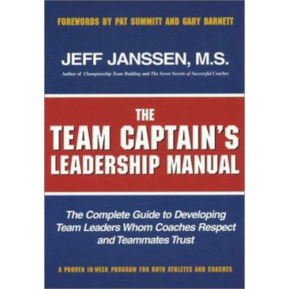 Pre-Owned The Team Captain's Leadership Manual (Paperback) 1892882116 9781892882110