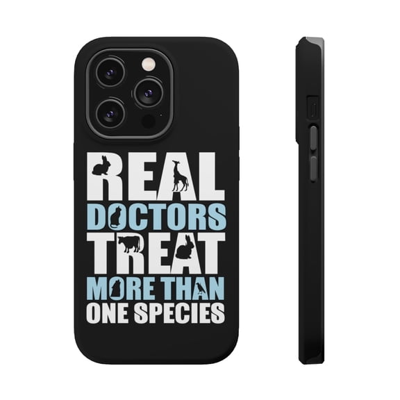 DistinctInk Tough Case for Apple iPhone 15 PRO (6.1" Screen), Compatible with MagSafe Charging - Real Doctors Treat More Than One Species