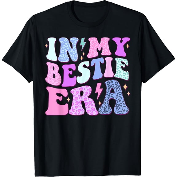 Bestfriend BFF Bestie Best Friend In My Bestie Era T-ShirtMen and women, Black T-shirt, size: Extra large S-4XL