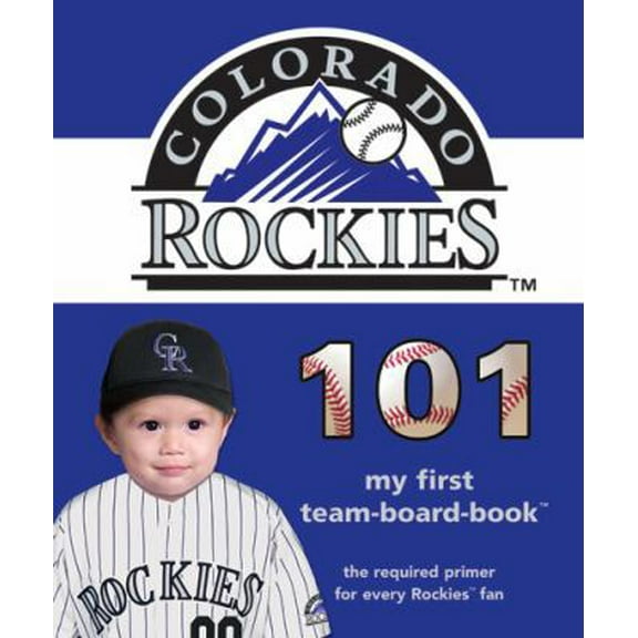 Pre-Owned Colorado Rockies 101-Board (Board book) 1932530940 9781932530940