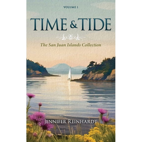 The San Juan Islands Collection Time & Tide, Book 1, (Hardcover)