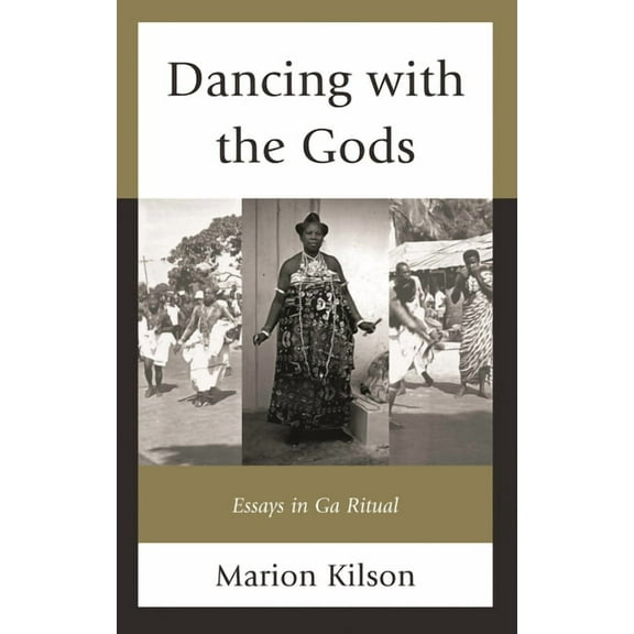 Dancing with the Gods: Essays in Ga Ritual, (Hardcover)