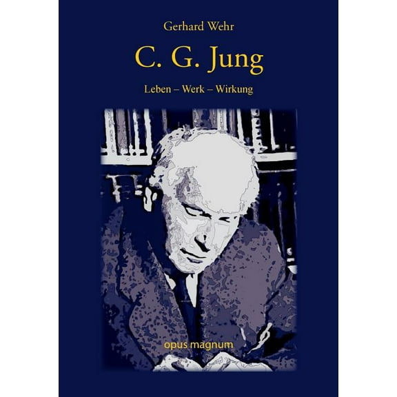 C. G. Jung: Leben - Werk - Wirkung, (Paperback)