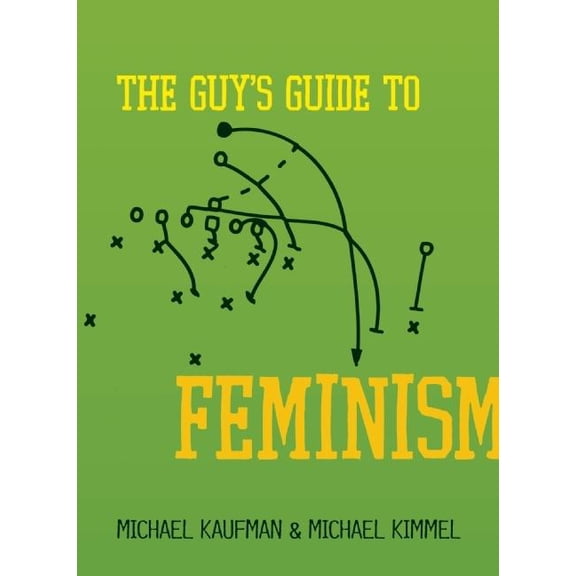 The Guy's Guide to Feminism, (Paperback)