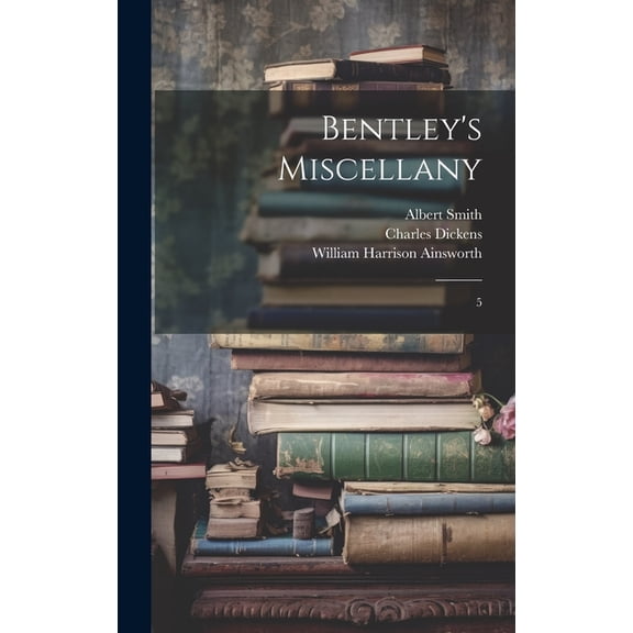 Bentley's Miscellany: 5, (Hardcover)