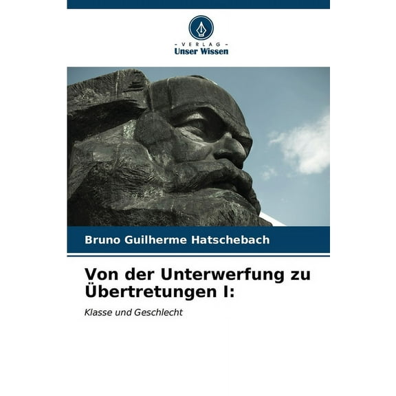 Von der Unterwerfung zu Übertretungen I (Paperback)