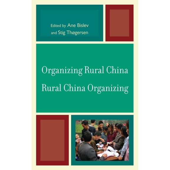 Challenges Facing Chinese Political Deve Organizing Rural China -- Rural China Organizing, (Hardcover)