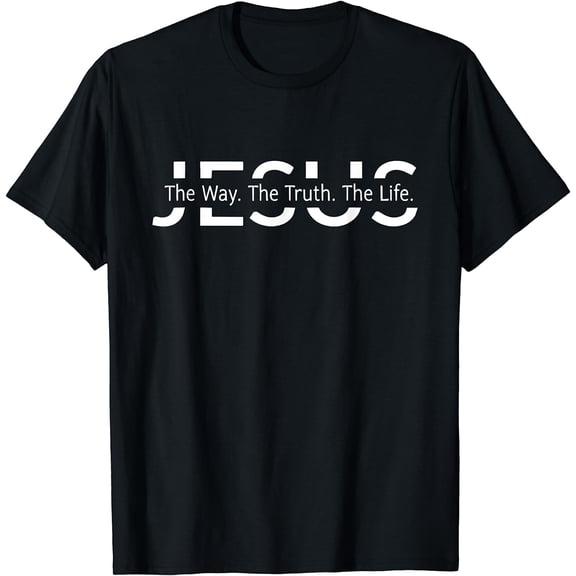 Christ Jesus The Way. The Truth. The Life Blessed Christians T-Shirt