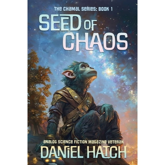 Seed of Chaos: The Chamal Series Book 1, (Paperback)