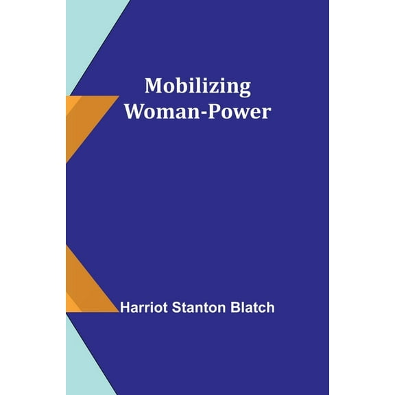 Mobilizing Woman-Power, (Paperback)