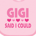 thumbnail image 4 of Inktastic Gigi Said I Could Funny Granddaughter Girls Girls Baby Bib, 4 of 4