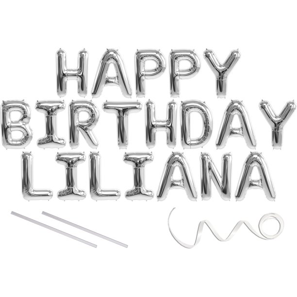 Liliana, Happy Birthday Mylar Balloon Banner Silver 16 inch Letters. Includes 2 Straws for